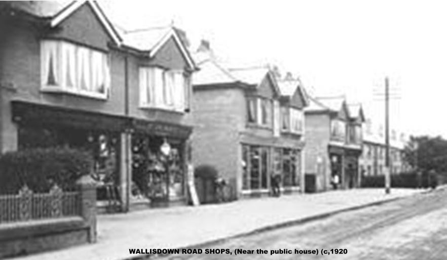 WALLISDOWN ROAD SHOPS 1920's
